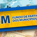 Segundo repasse do FPM para julho será superior a R$ 559 milhões